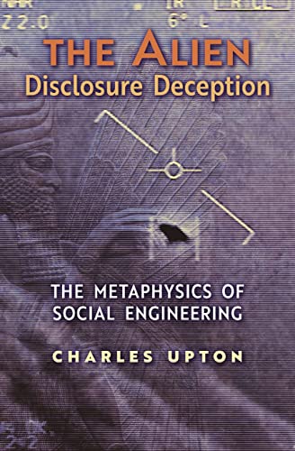The Alien Disclosure Deception: The Metaphysics of Social Engineering von Sophia Perennis